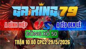 TRẬN 10 BỒ CPC2 29/5/2026 - IDOL BẢO STING CHẤP NGÔNG VẪN LỤM TIỀN