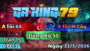 Trận 15 CPC3 Ngày 23/5/2026 - Xám vô múa được mấy chân coi như xong