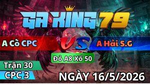 Trận 30 CPC3 Ngày 16/05/2026 - Đỏ may độ 1 chân dứt điểm xanh