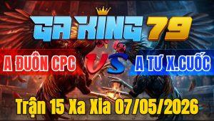 Trận 15 Xa Xia 07/05/2026 - Úa vô cứng mình vô kiến trả lại bướm sỉu về