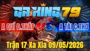 Trận 17 Xa Xia 09/05/2026 - Khét la tang đang ngon xui lại cây hư hình luôn