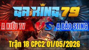 Trận 18 CPC2 01/05/2026 - Bướm Chấp Ngông Và Cái Kết Bỏ Chạy Phút Cuối Cùng