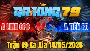 Trận 19 Xa Xia 14/05/2026 - Bướm Phản Chân Úa Quay Đầu Bỏ Chạy Lấy Tiền