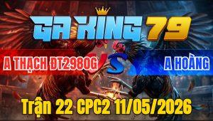 Trận 22 CPC2 11/05/2026 - Bướm Đâm Trên Lưng Điều Bay Bồ La Miệng