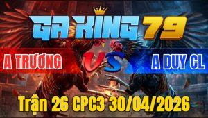Trận 26 CPC3 30/04/2026 - Bướm vô vũ mấy cây khét tả mấy chân nhép miệng bung