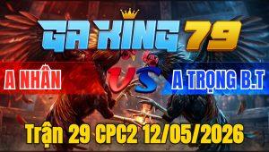 Trận 29 CPC2 12/05/2026 - Bông gặp lá phá từ đầu đến cuoi hư hình sụm