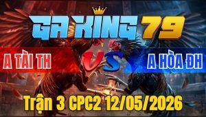 Trận 3 CPC2 12/05/2026 - Điều Quá Dẽo Đứng Rồng Bướm Bỏ Đi Phản Ăn 3