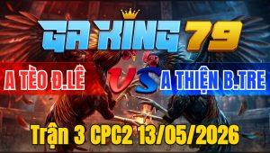 Trận 3 CPC2 13/05/2026 - Điều chấp hơi xâu vô nạp lọt cây hết cứu