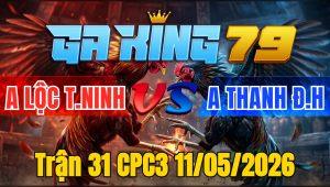 Trận 31 CPC3 11/05/2026 - Điều vô đá bước bưởm trả lại mấy cặp sì chìm luôn