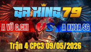 Trận 4 CPC3 09/05/2026 - Úa chân xanh thì banh cái tủ úa đi rồi cái bội trống không
