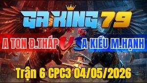 Trận 6 CPC3 04/05/2026 - Xanh1 lần chạy 2 lần bỏ chân công đỏ chết xanh câu đầu không cắn mổ xử hòa