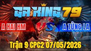 Trận 9 CPC2 07/05/2026 - Bướm Bạp Chân Quá Tốt Khét Quay Đầu Bỏ Chạy