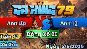 Trận 17 Xà Xía Ngày 5/6/2026 - Bướm Ra Đá Chân 1 Lụm Tiền Ngọt